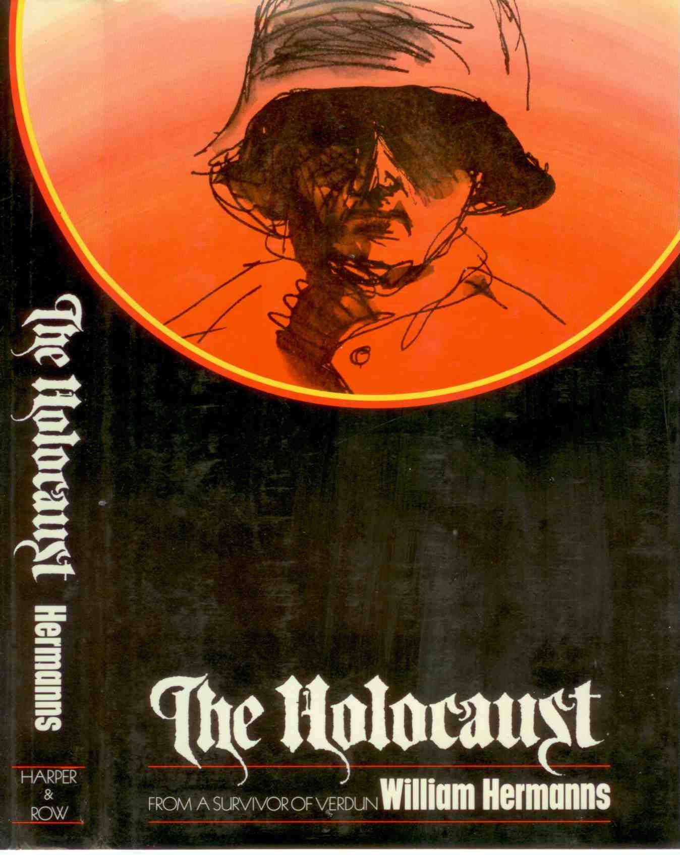 The Holocaust - from a surivor of Verdun by William Hermanns cover